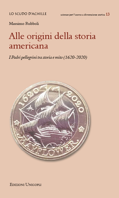 Alle origini della storia americana. I Padri pellegrini tra storia e mito (1620-2020)