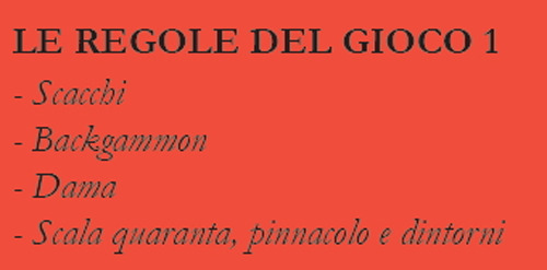 Le regole del gioco. Vol. 1: Scacchi, backgammon, dama, scala quaranta, pinnacolo e dintorni