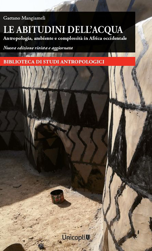 Le abitudini dell'acqua. Antropologia, ambiente e complessità in Africa occidentale