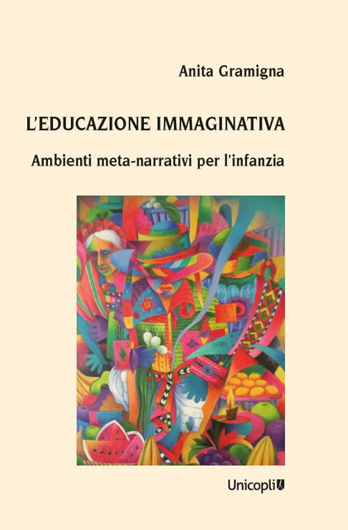 L'educazione immaginativa. Ambienti meta-narrativi per l'infanzia