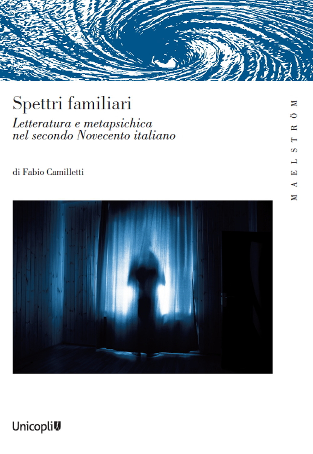 Spettri familiari. Letteratura e metapsichica nel secondo Novecento italiano