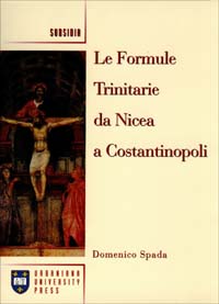 Le formule trinitarie da Nicea a Costantinopoli