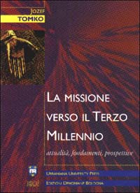 La missione verso il terzo millennio. Attualità, fondamenti, prospettive