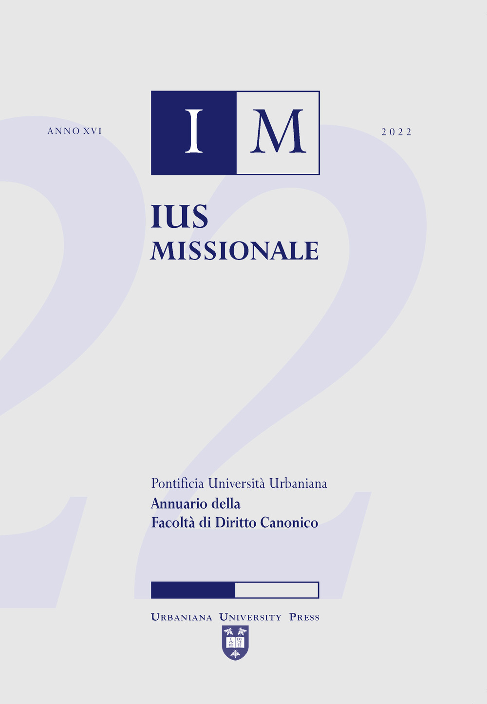 Ius missionale. Annuario della facoltà di diritto canonico (2022). Vol. 16
