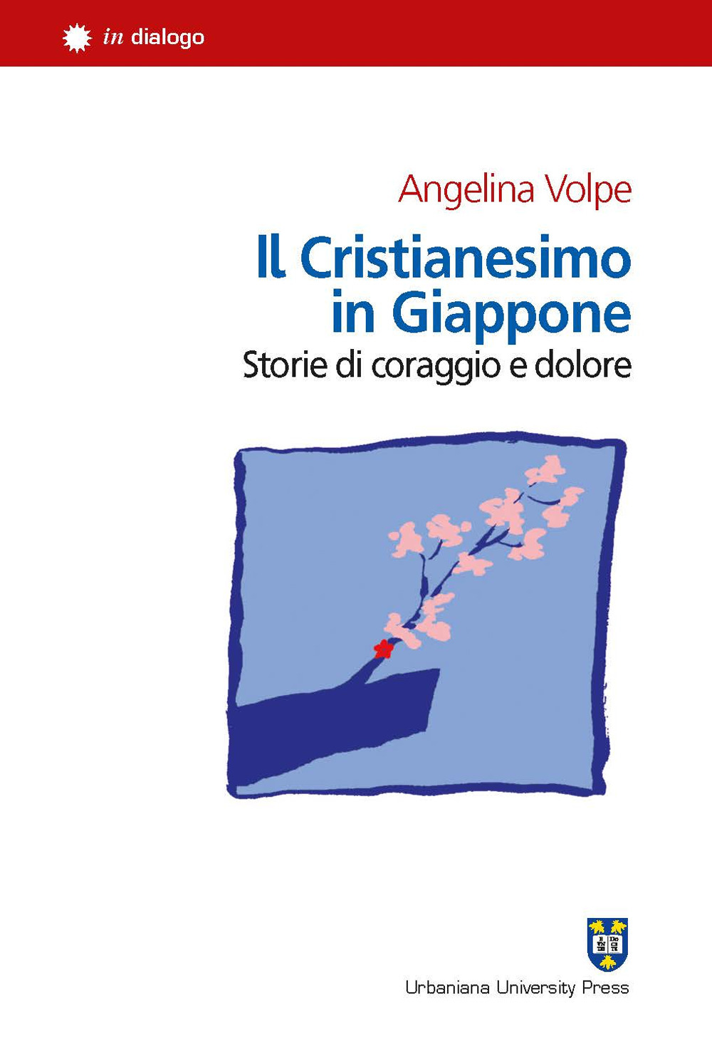 Il cristianesimo in Giappone. Storie di coraggio e dolore