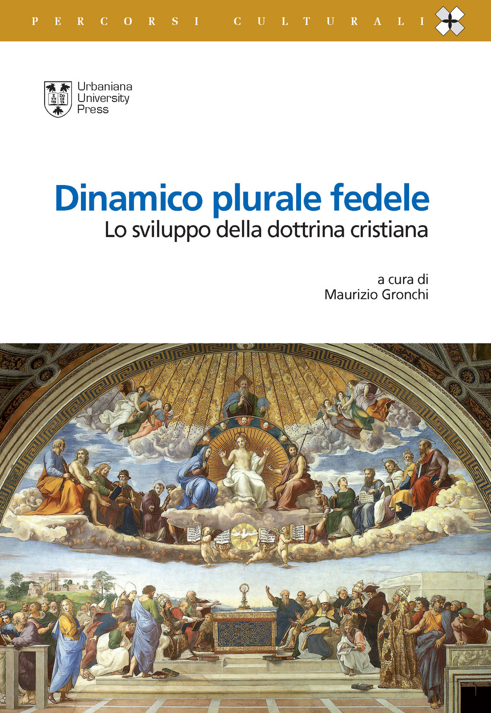 Dinamico plurale fedele. Lo sviluppo della dottrina cristiana