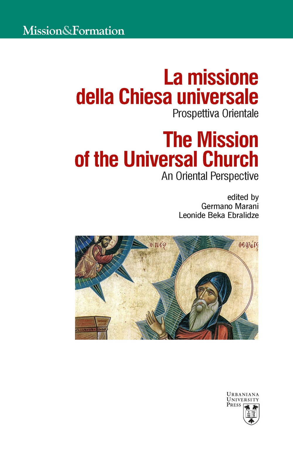La missione della Chiesa universale. Prospettiva orientale-The mission of the universal church. An Oriental perspective