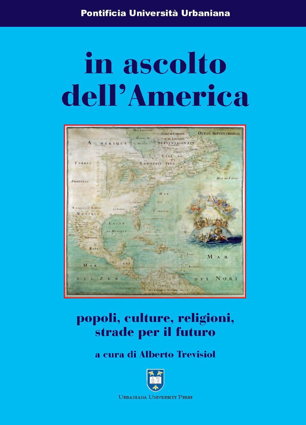 In ascolto dell'America. Popoli, culture, religioni, strade per il futuro