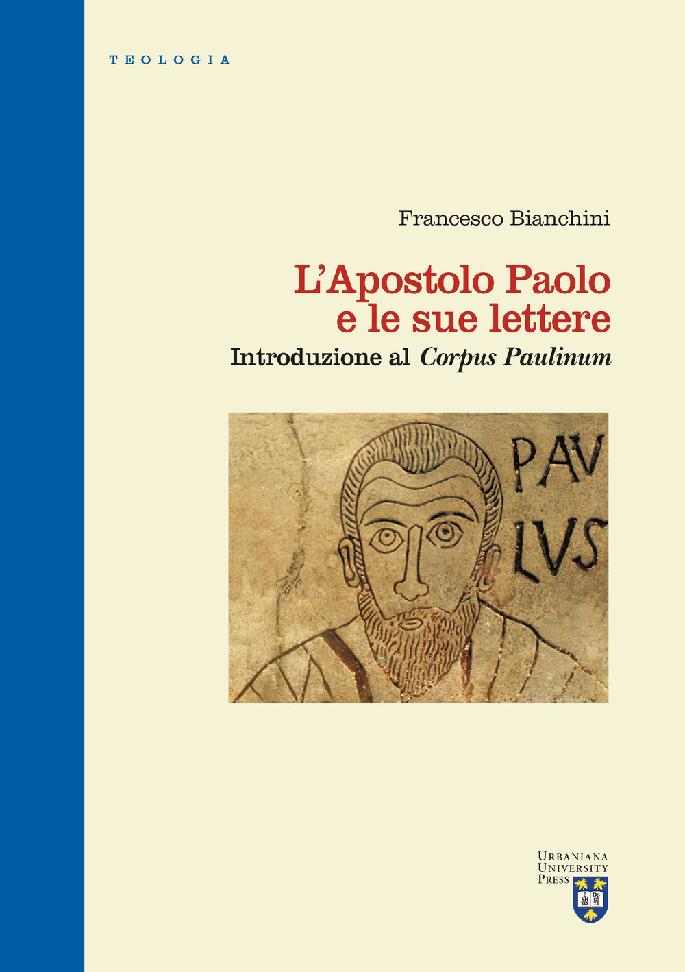 L'apostolo Paolo e le sue lettere. Introduzione al «Corpus Paulinum». Ediz. critica