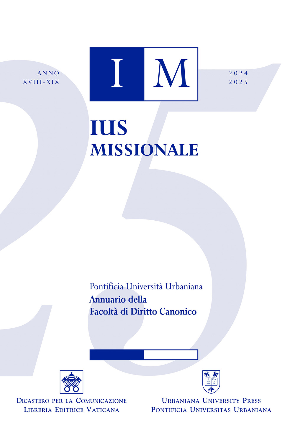 Ius missionale. Annuario della facoltà di diritto canonico (2024-2025). Vol. 28-29