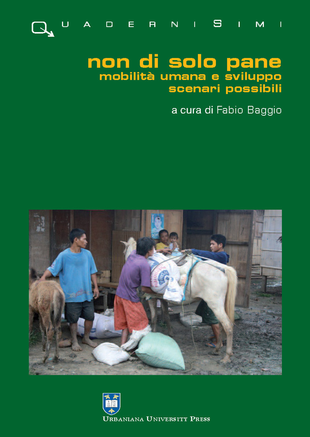 Non di solo pane. Mobilità umana e sviluppo. Scenari possibili