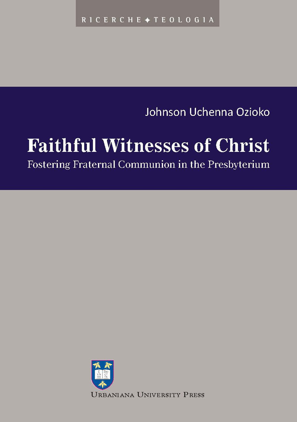 Faithful witnesses of Christ. Fostering fraternal communion in the presbyterium