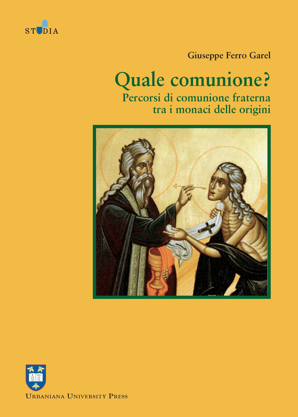 Quale comunione? Percorsi di comunione fraterna tra i monaci delle origini