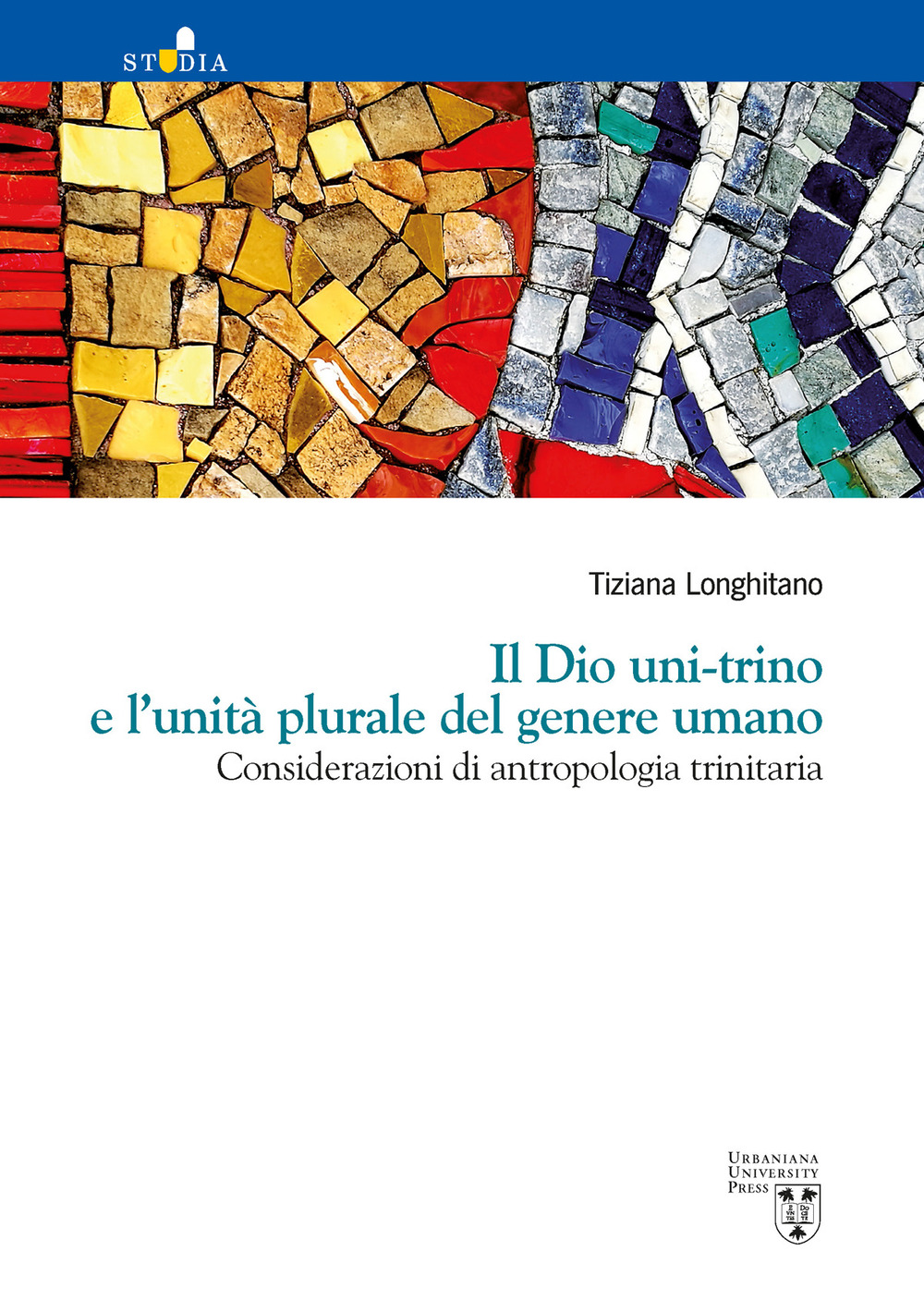 Il Dio uni-trino e l'unità plurale del genere umano. Considerazioni di antropologia trinitaria