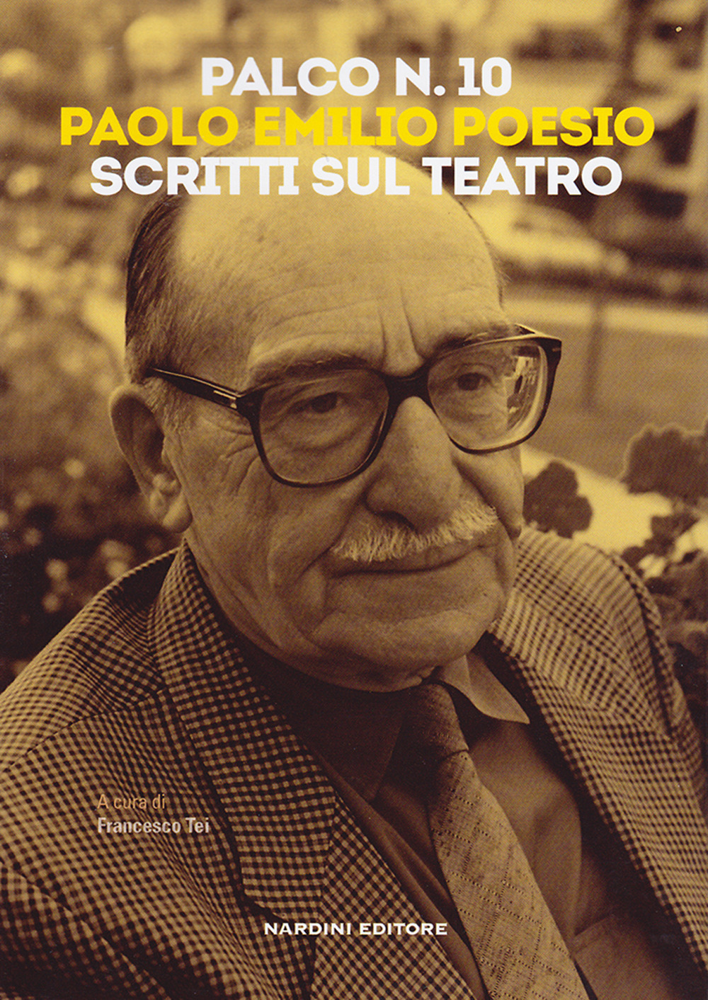 Palco n. 10. Paolo Emilio Poesio. Scritti sul teatro