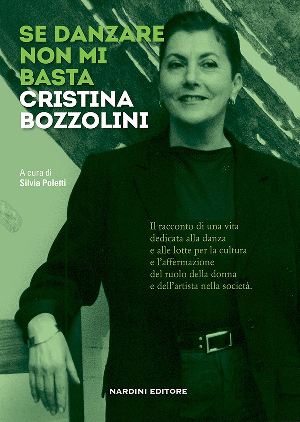 Se danzare non mi basta. Cristina Bozzolini