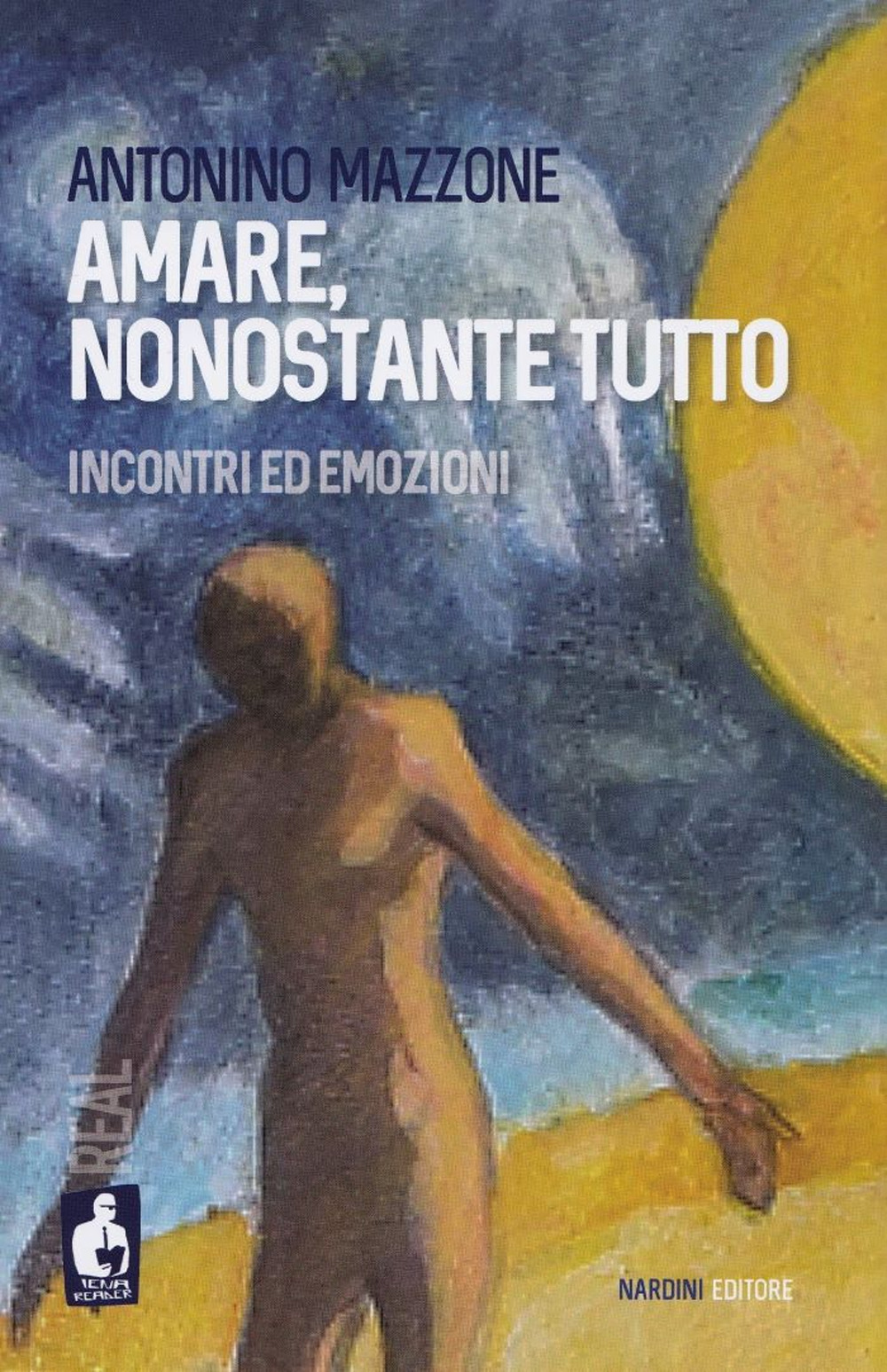 Amare, nonostante tutto. Incontri ed emozioni