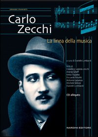 Carlo Zecchi. La linea della musica. Con CD-ROM
