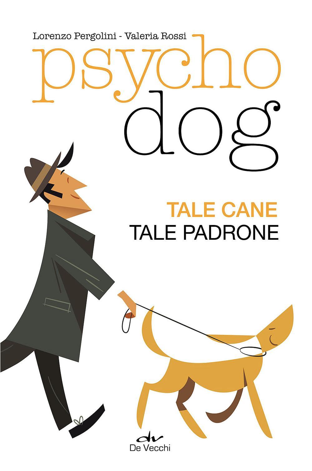 Psychodog. Tale cane, tale padrone