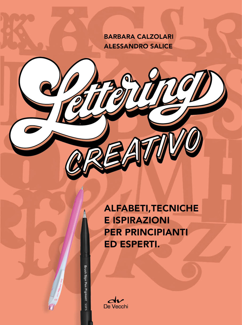 Lettering creativo. Alfabeti, tecniche e ispirazioni per principianti ed esperti. Con 2 penne Pentel