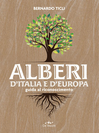 Copertina ALBERI D'ITALIA E D'EUROPA. GUIDA AL RICONOSCIMENTO