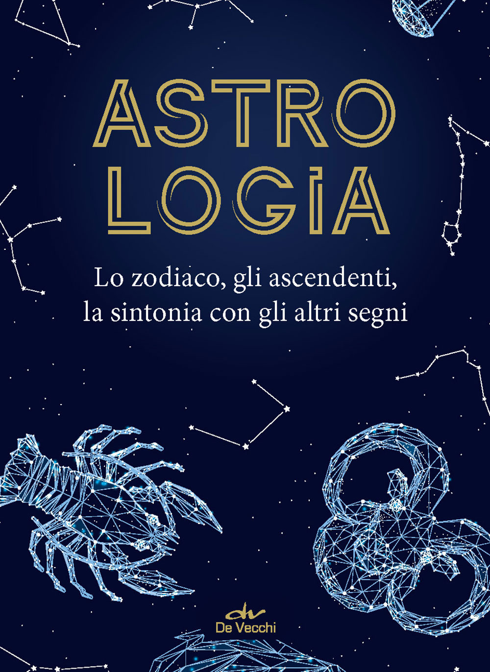 Astrologia. Lo zodiaco, gli ascendenti, la sintonia con gli altri segni