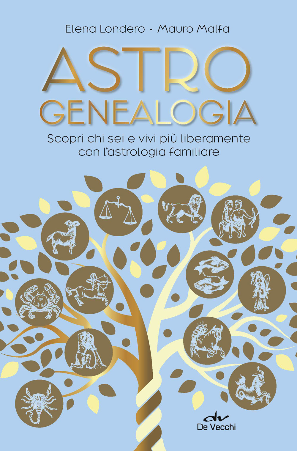 Astrogenealogia. Scopri chi sei e vivi più liberamente con l'astrologia familiare