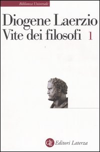 Vite dei filosofi. Vol. 1: Libri 1-7