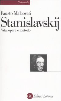 Stanislavskij. Vita, opere e metodo