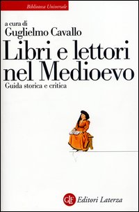 Libri e lettori nel Medioevo. Guida storica e critica