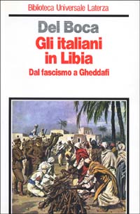Gli italiani in Libia. Dal fascismo a Gheddafi