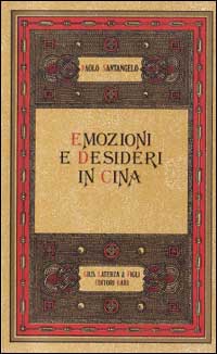 Emozioni e desideri in Cina. La riflessione neoconfuciana dalla metà del XIV alla metà del XIX secolo