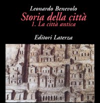 Storia della città. Vol. 1: La città antica