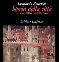 Storia della città. Vol. 2: La città medievale