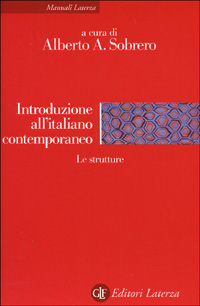 Introduzione all'italiano contemporaneo. Vol. 1: Le strutture