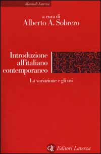 Introduzione all'italiano contemporaneo. Vol. 2: La variazione e gli usi