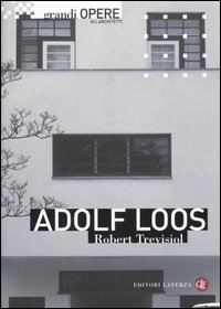 Adolf Loos. Ediz. illustrata