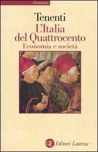 L'Italia del Quattrocento. Economia e società