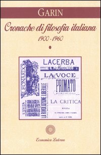 Cronache di filosofia italiana (1900-1960). Vol. 1