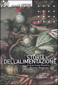 Storia dell'alimentazione. Vol. 1