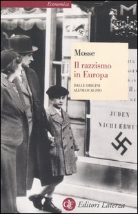 Il razzismo in Europa. Dalle origini all'olocausto