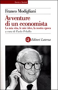 Le avventure di un economista. La mia vita, le mie idee, la nostra epoca