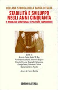 Ricerche per la storia della Banca d'Italia. Vol. 7/2: Stabilità e sviluppo negli anni Cinquanta. Problemi strutturali e politiche economiche