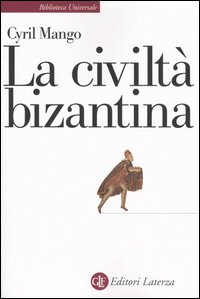 La civiltà bizantina