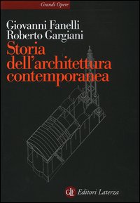 Storia dell'architettura contemporanea. Spazio, struttura, involucro