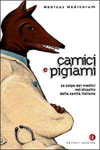 Camici e pigiami. Le colpe dei medici nel disastro della sanità italiana