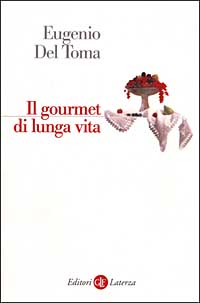 Il gourmet di lunga vita