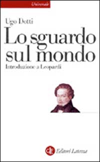 Lo sguardo sul mondo. Introduzione a Leopardi