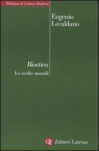 Bioetica. Le scelte morali