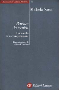 Pensare la tecnica. Un secolo di incomprensioni